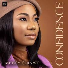 Confidence by Mercy Chinwo